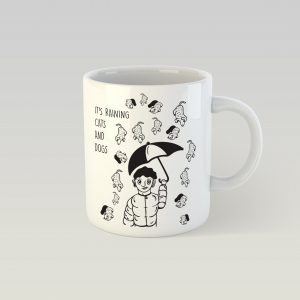 Design Mug - It's raining cats and dogs right now
