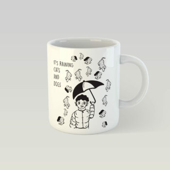 Design Mug - It's raining cats and dogs right now