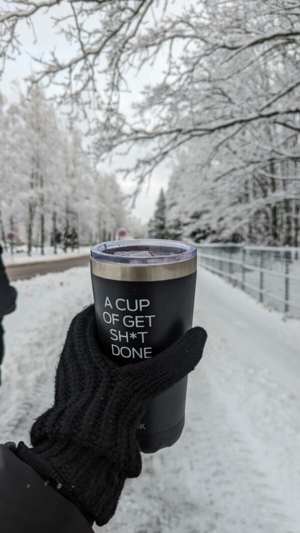 Thermos /coffee cup - a cup of get sh*t done 350ml - Image 4